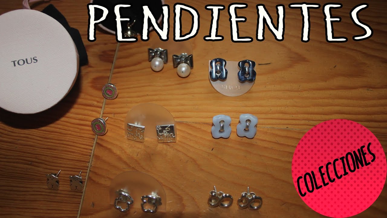 MIS COSITAS TOUS | COLECCIÓN DE PENDIENTES | VLOG | - YouTube