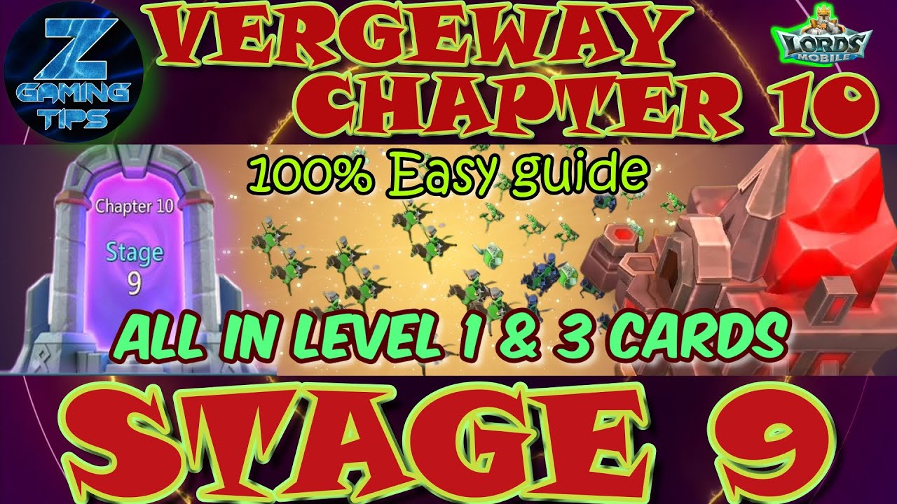 Verge Guardians Chapter 10 Stage 9 (All Level 1 & 3 Card) | Lords Mobile Vergeway Chapter 10 Stage 9