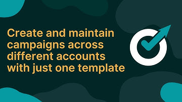 Create and maintain campaigns across different accounts with just one template | Campaign Automator