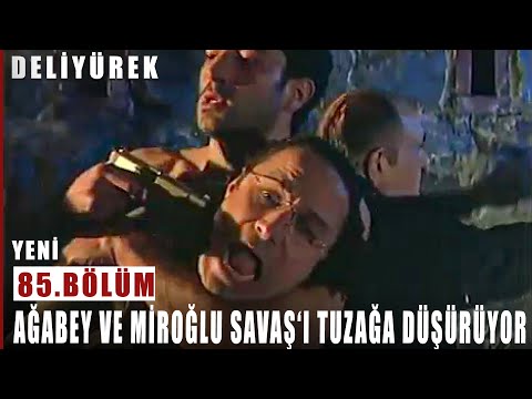 Ağabey ve Miroğlu Savaş'ı Tuzağa Düşürüyor - Deli Yürek - 85.Bölüm