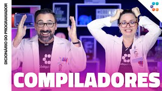 Compilador (O Programa Essencial de Todos os Programadores) // Dicionário do Programador