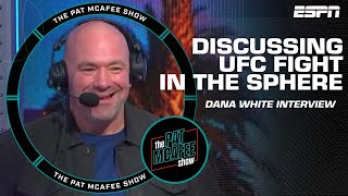 Dana White details plans for UFC Fight in the Sphere 👀 | The Pat McAfee Show