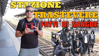 Stazione di Trastevere tra aggressioni e disagio ci raccontano le storie di strada