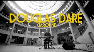 Video thumbnail of "Douglas Dare - Caroline - Live Session by "Bruxelles Ma Belle""