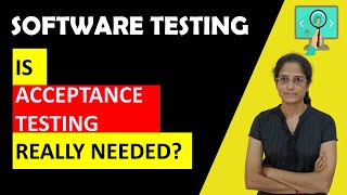 Why Acceptance Testing is important #softwaretesting #qalopamudrapanda