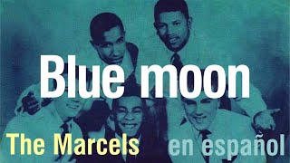 Blue moon - The Marcels (subtitulada)