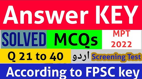 Answer Key: CSS Screening Test MCQs MPT URDU Questions Answers || Solution CSS 2022 MCQs