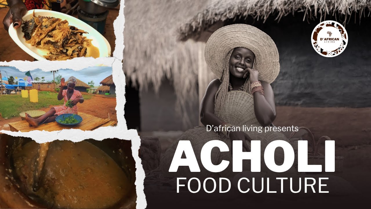 ACHOLI TRIBE FOOD CULTURE EXPERIENCE IN GULU - YouTube