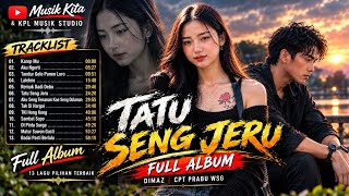 FULL ALBUM TATU SENG JERU - DIMAZ CPT PRABU WSG | Lagu Jawa Galau Terbaru 2026