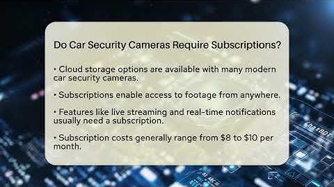 Do Car Security Cameras Require Subscriptions? - Talking Tech Trends