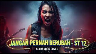 LAGU ST12 PALING VIRAL! | JANGAN PERNAH BERUBAH - Cover Slow Rock Terbaru 2025