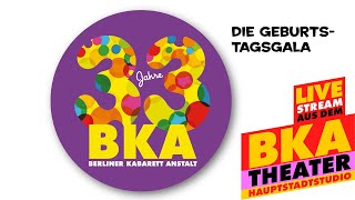 33 Jahre Berliner Kabarett Anstalt – Die Geburtstagsshow