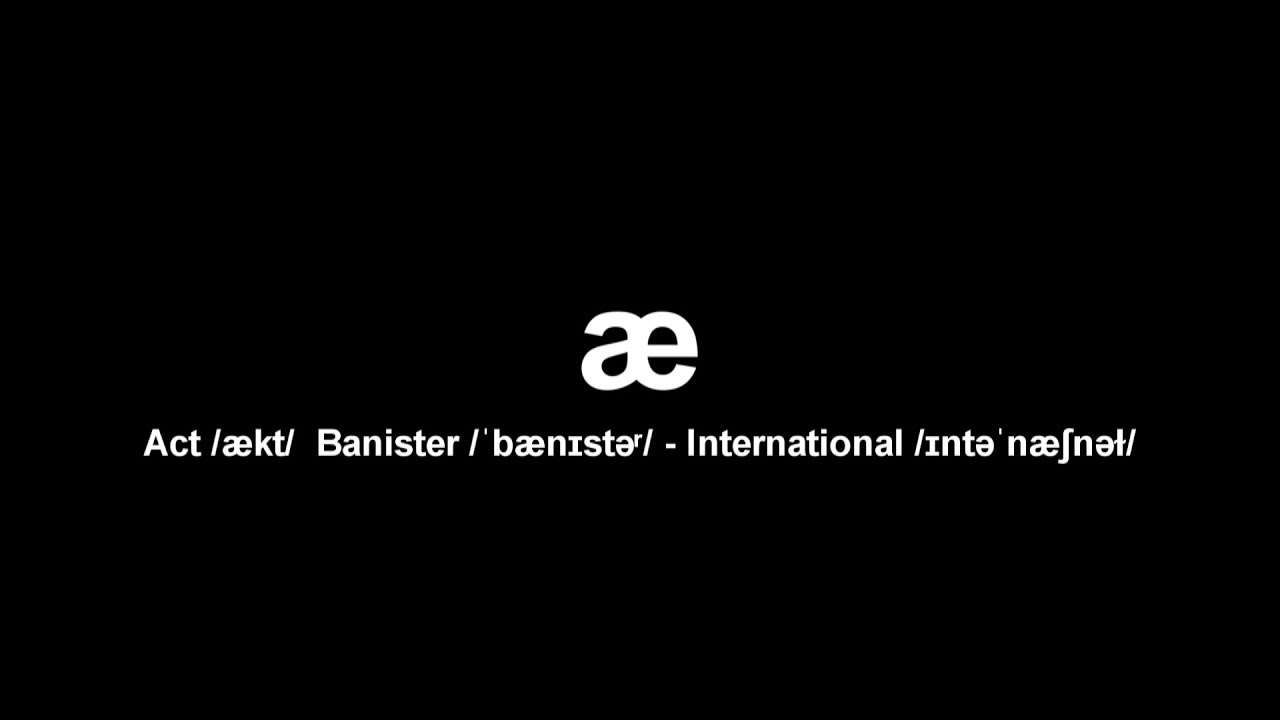 æ Short Vowel IPA symbols International Alphabet YouTube