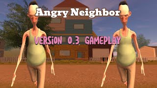 Angry Neighbor Version 0.3 - Gameplay