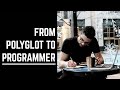 From Polyglot To Programmer - My Story & How Language Learning Helped Me