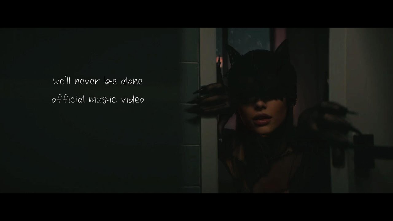 Ariana Grande- we'll never be alone (official music video) adlı videoyu YouTube'da izle Ariana Grande- we'll never be alone (official music video) adlı videoyu YouTube'da izle