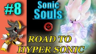 Sonic Souls - Road to Hyper Sonic #8 The Great Wall of Stress Forest! (60FPS Max Settings)