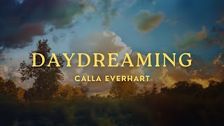 Calla Everhart - Daydreaming (Official Lyric Video) screenshot 5
