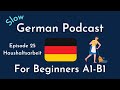 Slow German Podcast for Beginners / Episode 25 Haushaltsarbeit (A1-B1)