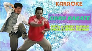 Karaoke - Guru Karate - H.Herry Rahman