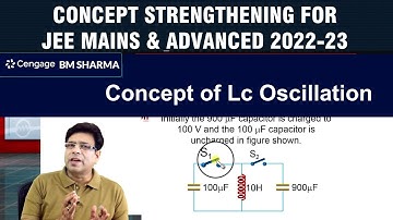 Concept of Lc Oscillation | Cengage Exam Crack | BM Sharma | JEE 2022 | Physics
