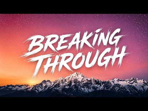 Breaking Through (Official Lyric Video)