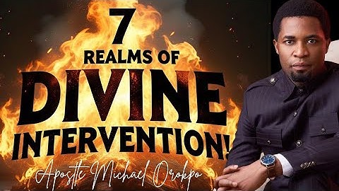 5 Reason You Need Divine Intervention - Apostle Michael Orokpo