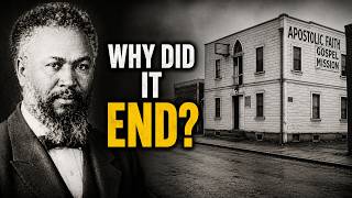 What Really Ended the Azusa Street Revival?