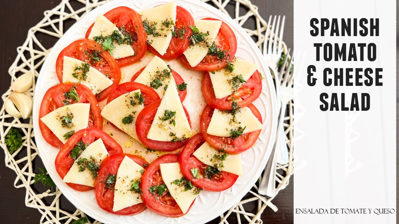 Spanish Tomato & Cheese Salad | IRRESISTIBLY Delicious & Easy to Make ...