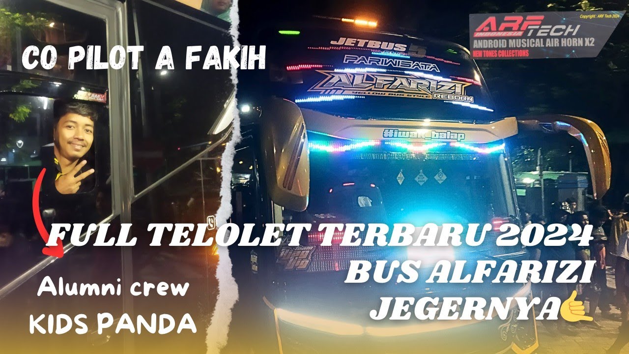 FULL TELOLET BUS ALFARIZI | A FAKIH alumni crew KIDS PANDA | ARF Nada JEGER 🤙| Bus Indonesia