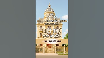 Mẫu biệt thự tân cổ điển 220m2 tuyệt đẹp tại Bắc Ninh, được Panama thiết kế và thi công trọn gói