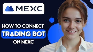 How to Connect a Trading Bot to MEXC Platform 2025