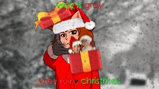 Vrey Is Grey - Vrey Ruins Christmas (HOLIDAY MASHUP EP)