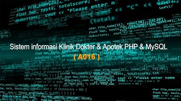 (A016) Sistem informasi Klinik Dokter & Apotek PHP & MySQL