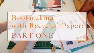 Bookmaking with Recycled Paper:  Part 1- Paper Making