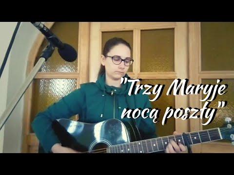 Schola Adonai – Anna Jędrzejewska — Trzy Maryje nocą poszły – teledysk