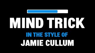 Jamie Cullum Mind Trick Karaoke Version No Vocals Synced Lyrics