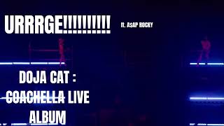 Doja Cat  URRRGE!!!!!!!!!! (ft. A$AP Rocky) (Coachella Live Studio Verison