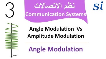 Chapter 3 part 1  | Angle Modulation  Vs Amplitude Modulation