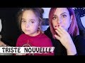 TRISTE NOUVELLE ... c'est la vie ... 😢  / Family Vlog