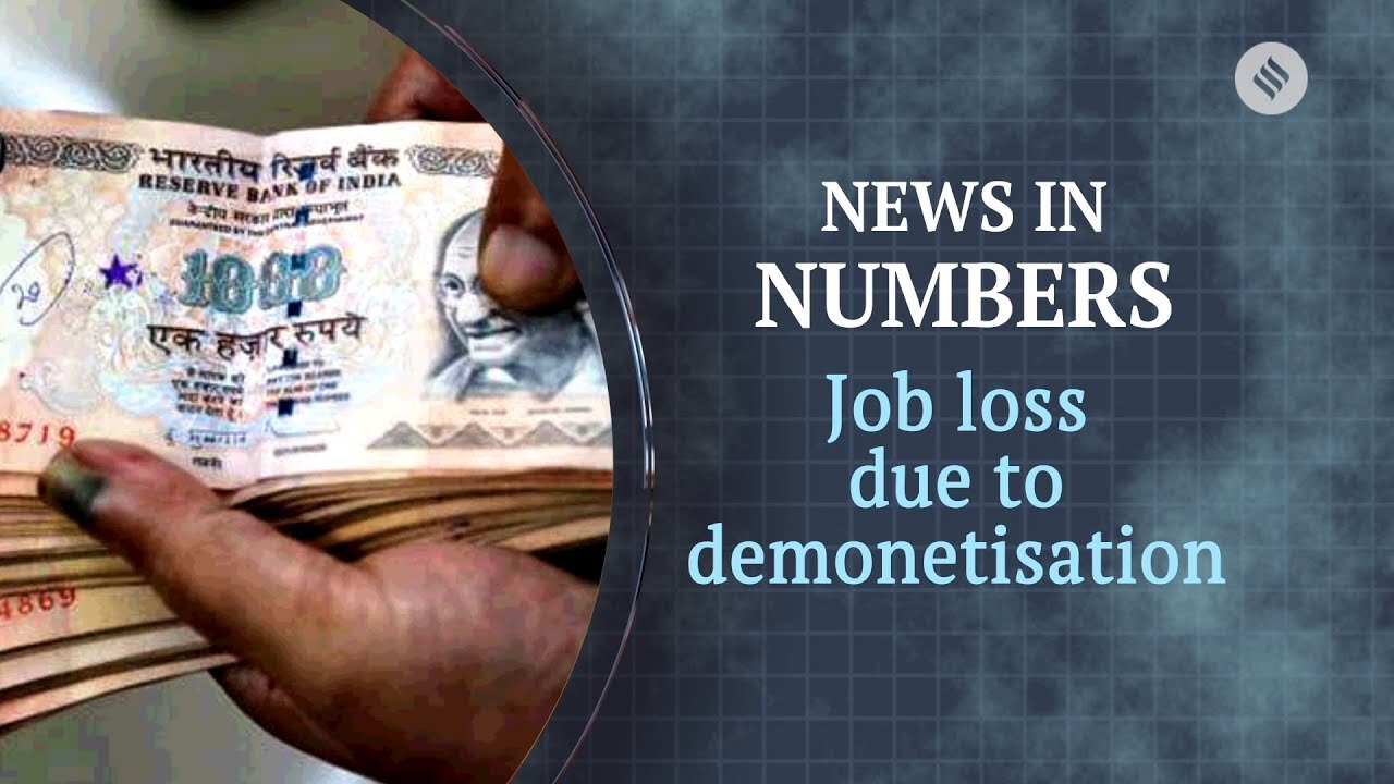 Demonetisation cost 35 lakh jobs: News in numbers