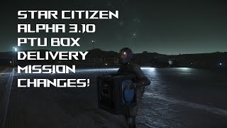 Star Citizen Alpha 3.10 New Box Delivery Missions