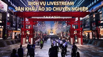 Dịch vụ livestream công nghệ 3D 🔴 Livestream công nghệ XR