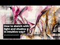 How to sketch with light and shadow in intuitive way