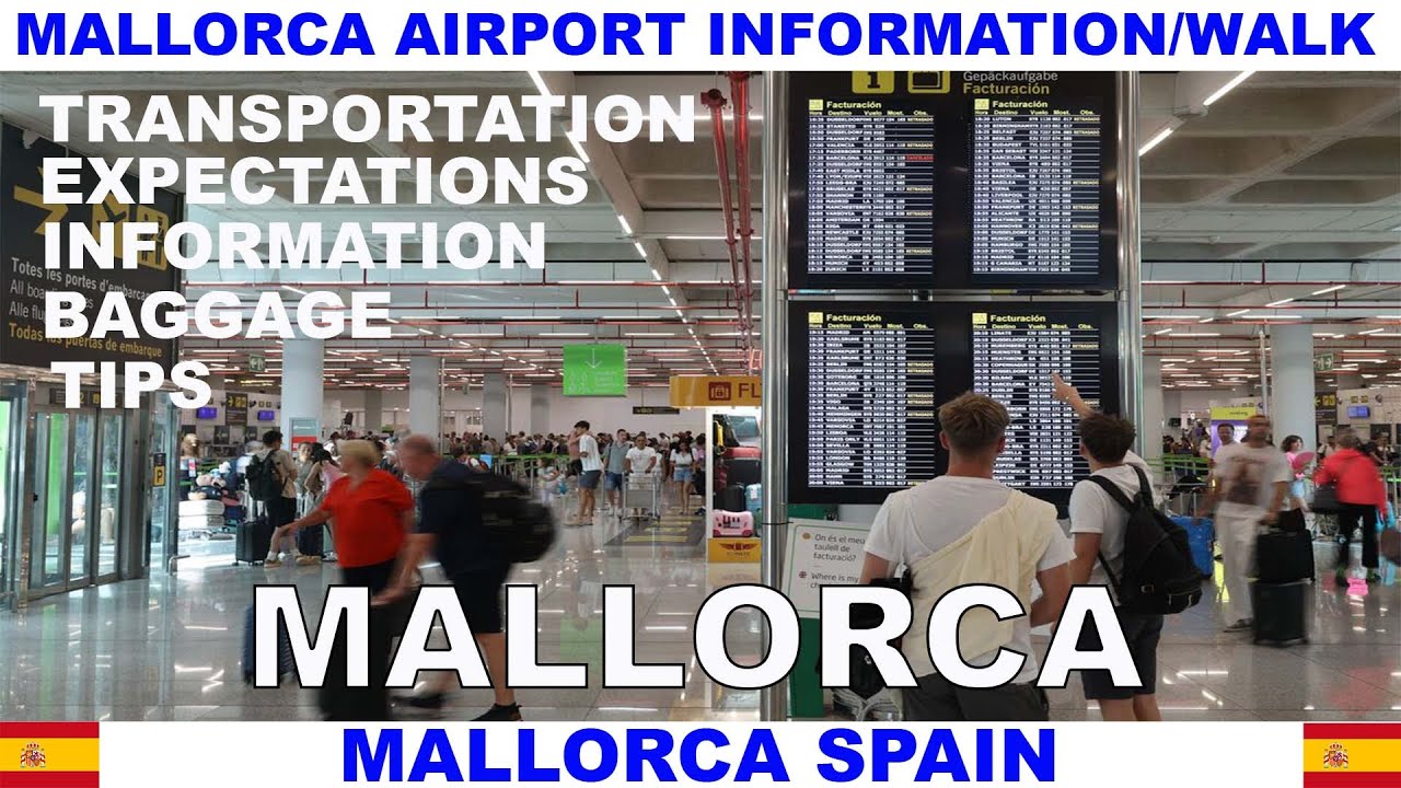 MALLORCA SPAIN AIRPORT ARRIVAL INFORMATION/WALKTHROUGH - PALMA DE