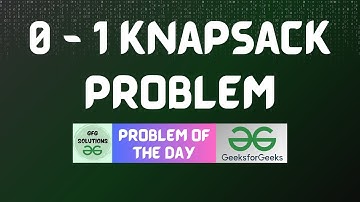 #543 GFG POTD | 0 - 1 Knapsack Problem | GFG Solutions | 13-03-2025