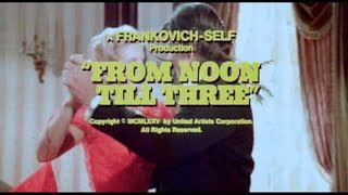 FROM NOON TILL THREE - (1976) Trailer