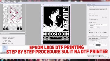 Epson L805 DTF Printing Step by Step Procedure Sulit na DTF Printer Tag-lish