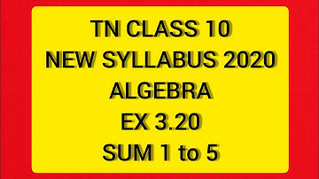 TN Samacheer 10 Maths New Syllabus Algebra EX 3.20 Sums 1,2,3,4,5