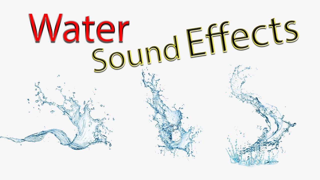 Water Effect миниатюры. I hear the Sound of Water splashing перевод. Всплеск воды звук